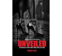 UNVEILED: An Anthology of Erotic Short Stories, Novellas & Prose.