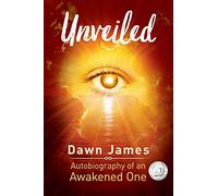 Unveiled: Autobiography of an Awakened One