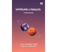 Unveiling A ParallelA Romance (Edition1)
