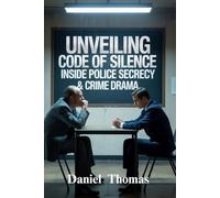 Unveiling Code of Silence: Inside Police Secrecy & Crime Drama (TrendLens Collection)