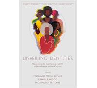 Unveiling Identities: Navigating the Spectrum of LGBTQ+ Experiences in Southern Africa (Diverse Perspectives on Creating a Fairer Society)
