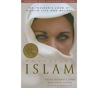 Unveiling Islam - An Insider`s Look at Muslim Life and Beliefs