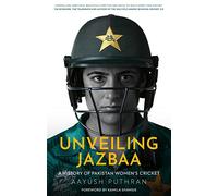 Unveiling Jazbaa : A History of Pakistan Women's Cricket