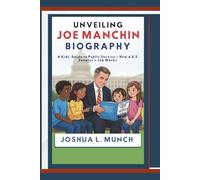 Unveiling Joe Manchin Biography: A Kids' Guide to Public Service - How a U.S. Senator's Job Works