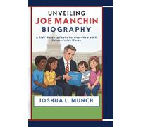 Unveiling Joe Manchin Biography: A Kids' Guide to Public Service - How a U.S. Senator's Job Works