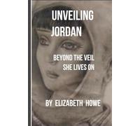 Unveiling Jordan: Beyond The Veil, She Lives On