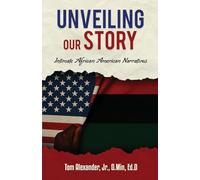 Unveiling Our Story: Intimate African American Narratives