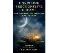 Unveiling Precognitive Dreams: How Supporters and Opponents Bury the Truth