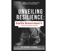 Unveiling Resilience: Suella Braverman's Biography and Journey in Public Service