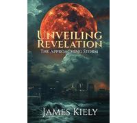 UNVEILING REVELATION: The Approaching Storm