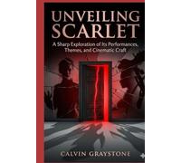 Unveiling Scarlet: A Sharp Exploration of Its Performances, Themes, and Cinematic Craft