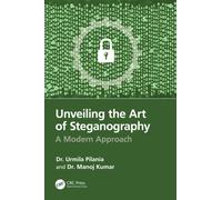 Unveiling the Art of Steganography : A Modern Approach