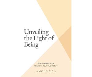 Unveiling the Light of Being: The Direct Path to Realizing Your True Nature