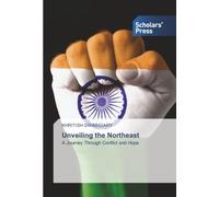 Unveiling the Northeast: A Journey Through Conflict and Hope