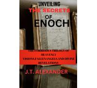 Unveiling the Secrets of Enoch: The Forbidden Trilogy of Heavenly Visions, Fallen Angels,and Divine Revelations (BANNED BOOKS OF THE BIBLE)