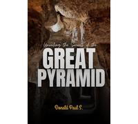 Unveiling the Secrets of the Great Pyramid: Decoding the Architectural and Astronomical Wonders of Khufu's Tomb (Empires of Ancient Africa)