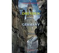 Unveiling The Soul Of Dresden, Germany