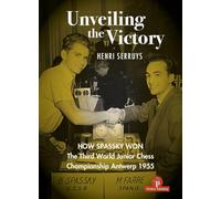 Unveiling the Victory: How Spassky won the Third World Junior Chess Championship Antwerp 1955 (Begrijp wat je doet, 5)