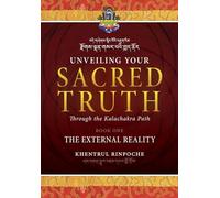 Unveiling Your Sacred Truth Book 1: The External Reality