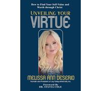 Unveiling Your Virtue: How To Find Your Self-Value and Worth Through Christ