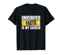 Unverified Facts is My Cardio Funny Documentary Watchers T-Shirt