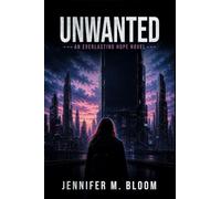 Unwanted - An Everlasting Hope Novel: 2