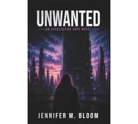 Unwanted: An Everlasting Hope Novel