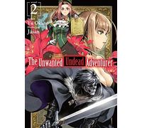 Unwanted Undead Adventurer Light Novel Sc Vol 02
