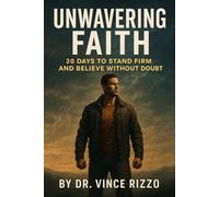 Unwavering Faith:: 30 Days to Stand Firm and Believe Without Doubt