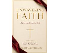 Unwavering Faith: A Journey of Trusting God