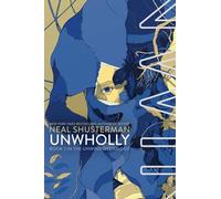 Unwholly (Unwind Dystology) - Paperback NEW Neal Shusterman 2013-10-15