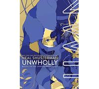 Unwholly: Volume 2 (Unwind Dystology)