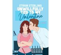 Unwillfully Tied to My Valentine: A Sweet Enemies To Lovers Romcom