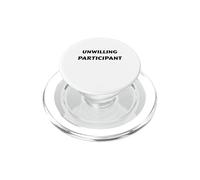 Unwilling Participant Funny Design for Introverts and Shy Pe PopSockets PopGrip for MagSafe