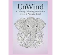 UnWind: A Calming Coloring Journey for Stress and Anxiety Relief