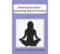 Unwind & Solve: Relaxing Word Puzzles: A Calming Puzzle Collection for Stress-Free Moments