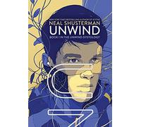 Unwind: Volume 1 (Unwind Dystology)