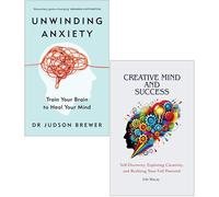 Unwinding Anxiety By Dr Judson Brewer & Creative Mind And Success By Ishi Macay 2 Books Collection Set