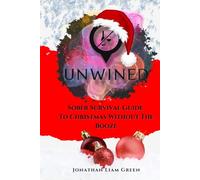 Unwined: Sober Survival Guide To Christmas Without The Booze