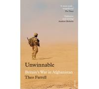 Unwinnable : Britain’s War in Afghanistan