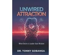 UNWIRED ATTRACTION: When Desire is Louder Than Wisdom (SINGLES)