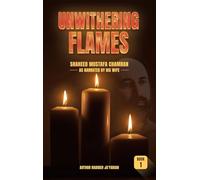 Unwithering Flames Book 1- Shaheed Mustafa Chamran