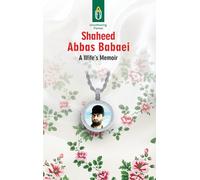 Unwithering Flames - Shaheed Abbas Babaei