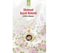 Unwithering Flames - Shaheed Ayyub Bolandi