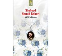 Unwithering Flames - Shaheed Hamid Bakeri