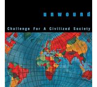 UNWOUND - CHALLENGE FOR A CIVILIZED SOCIETY - Vinyl Record VL - K3447z