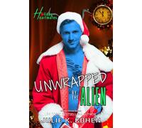 Unwrapped by the Alien: Sci Fi Alien Christmas Romance (Holiday Heartmates)