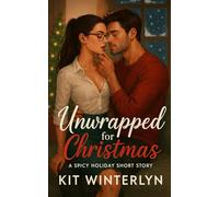 Unwrapped for Christmas: A Spicy Romance Short Story (Romancing Christmas)