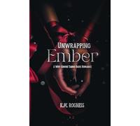 Unwrapping Ember: A Why Choose Dark Taboo Romance