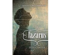 Unwrapping Lazarus: Free to Live as God Intended by Pete Carter (29-Jan-2013) Paperback